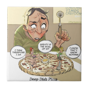Deep Dish Pizza Funny Philosophical Tile