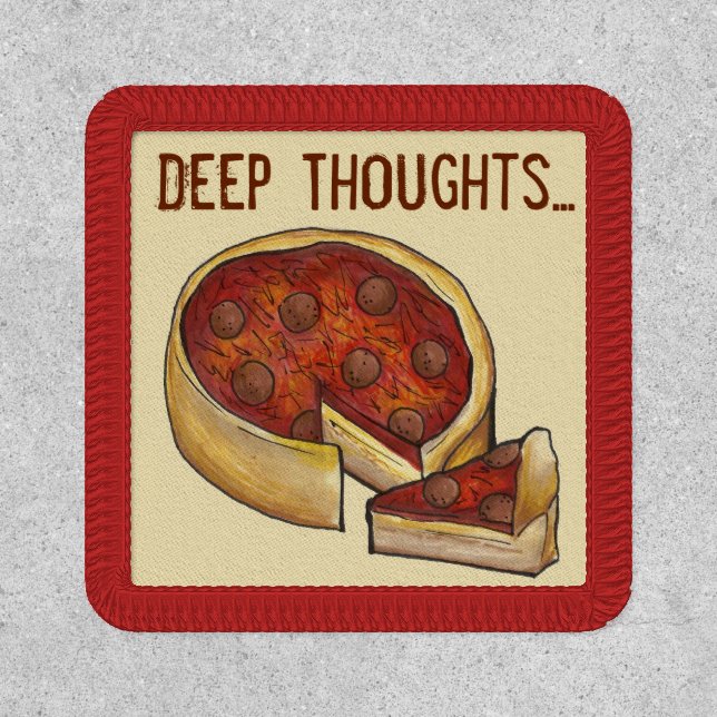 Deep (Dish) Thoughts Chicago Style Pepperoni Pizza Patch (Front)
