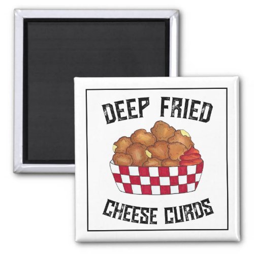 Deep Fried Cheese Curds Minnesota Wisconsin Food  Magnet