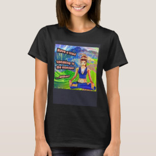Deep Fried Meme Speak To The Manager Within Karen T-Shirt