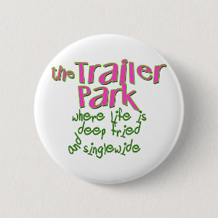 Deep Fried Singlewide Button