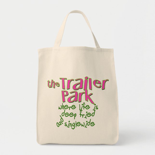 Deep Fried Singlewide Tote Bag (Front)