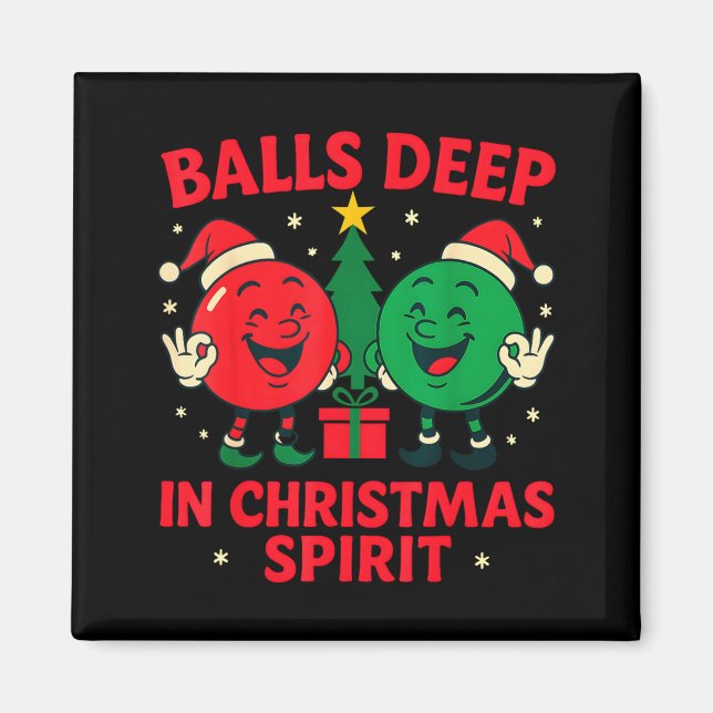 Deep In Christmas Srit Funny Adult Christmas Humor Magnet (Front)