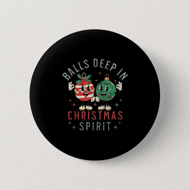Deep In Christmas Srit Funny Christmas Saying  Button (Front)
