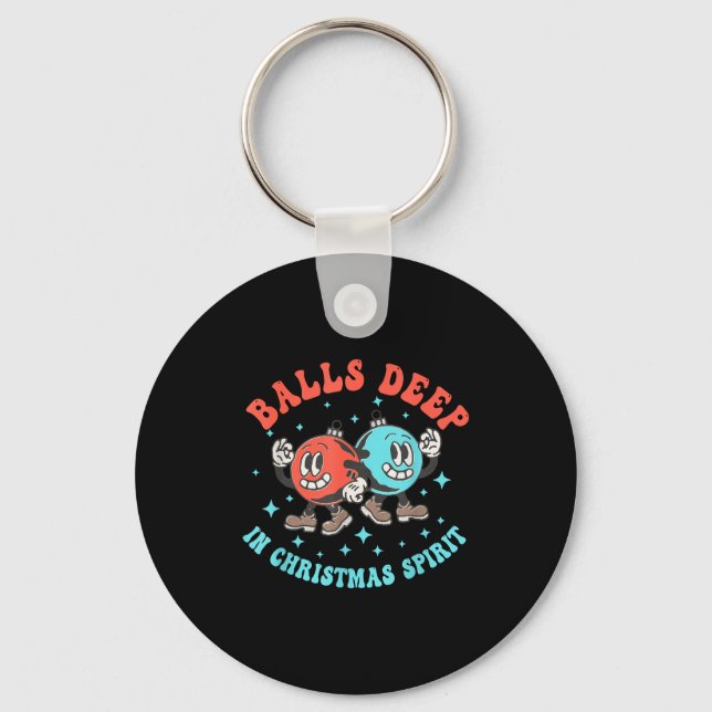 Deep In Christmas Srit Funny Christmas Saying  Keychain (Front)
