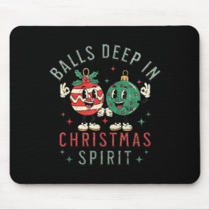 Deep In Christmas Srit Funny Christmas Saying  Mouse Pad