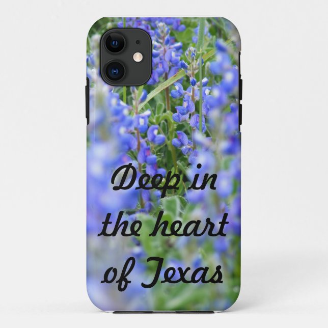 "Deep in the heart of Texas" bluebonnet phone case (Back)