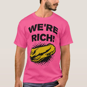 Deep Rock Galactic- We'Re Rich T-Shirt