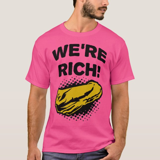 Deep Rock Galactic- We'Re Rich T-Shirt (Front)
