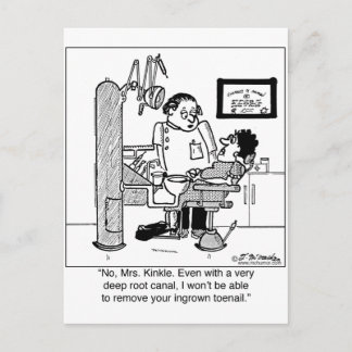 Deep Root Canal To Remove Ingrown Toenail? Postcard