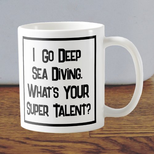 Deep Sea Diver Super Talent Coffee Mug