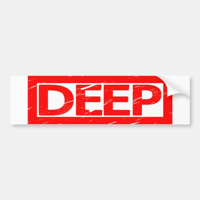Deep Stamp Bumper Sticker (Front)