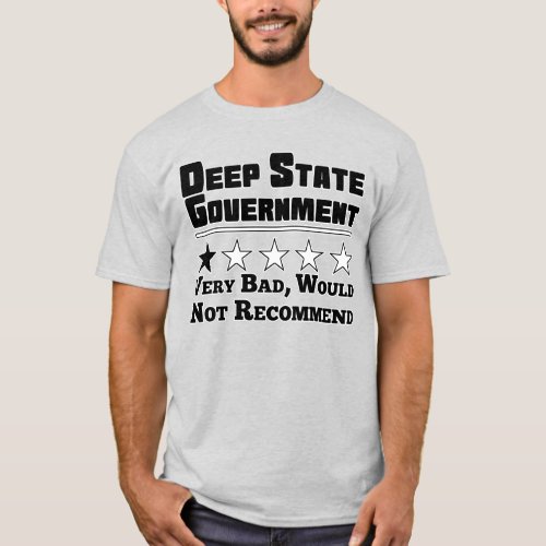 Deep State Government T_Shirt