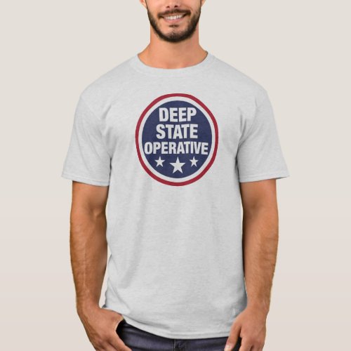 Deep State Operative T_Shirt