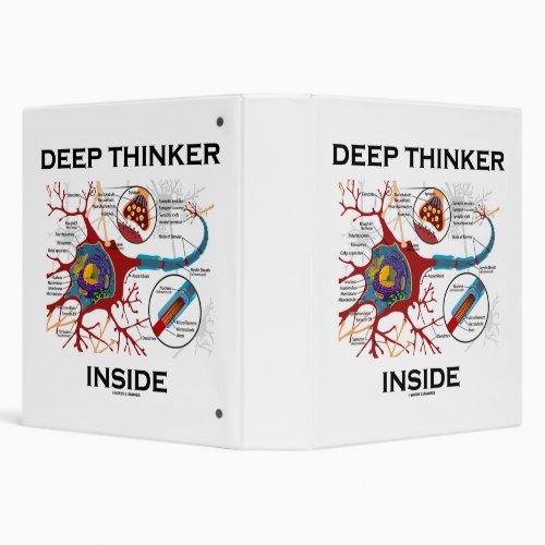 Deep Thinker Inside Neuron Synapse Geek Attitude 3 Ring Binder