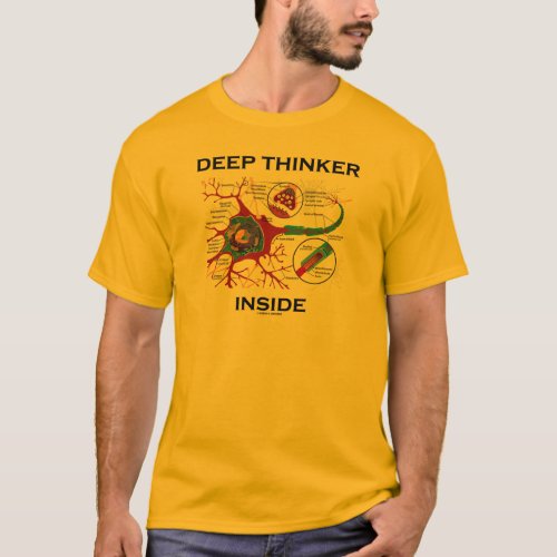 Deep Thinker Inside Neuron Synapse T_Shirt