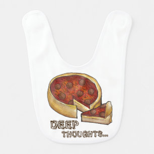 Deep Thoughts Chicago Style Pepperoni Pizza Foodie Bib