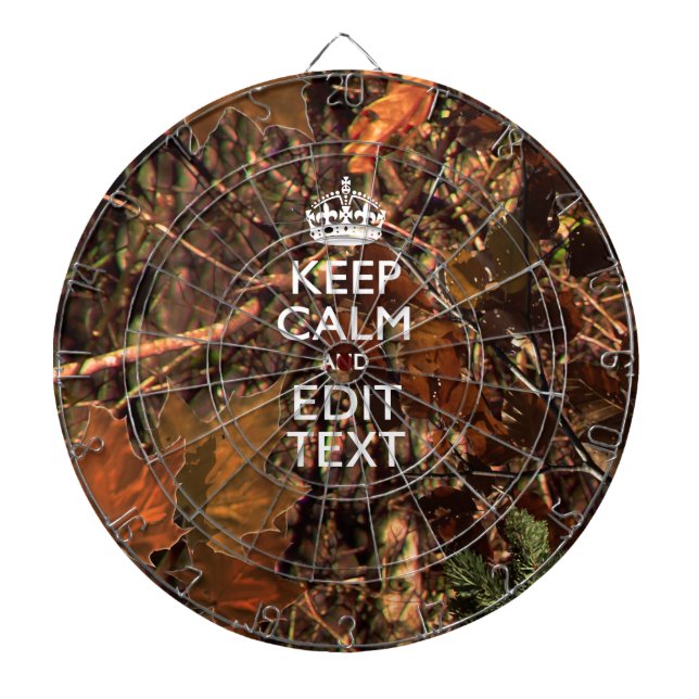 Deep Woods Camouflage Keep Calm Have Your Text Dart Board (Front)