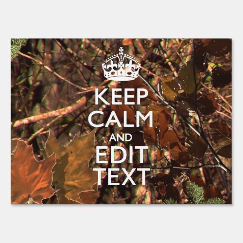 Deep Woods Camouflage Keep Calm Have Your Text Sign