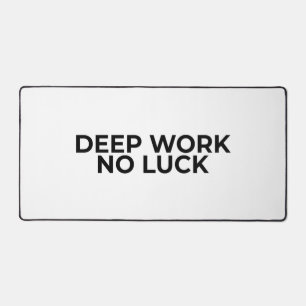 Deep Work No Luck Large Minimalist Typographic Desk Mat