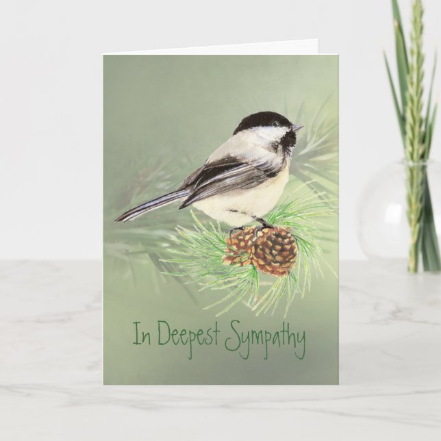 Deepest Sympathy  Chickadee Bird in Pine Tree Card (Front)