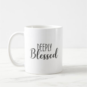 Deeply Bessed, Faith Success Motivational Coffee Mug
