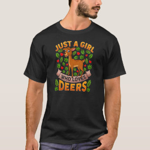 Deer Animal Just A Girl Who Loves Deers T-Shirt