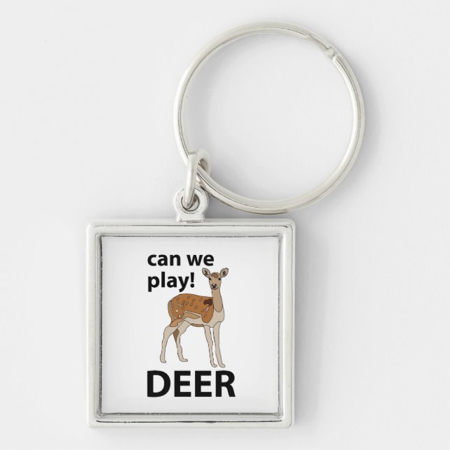 Deer Can We Play Cute Deer Keychain (Front)
