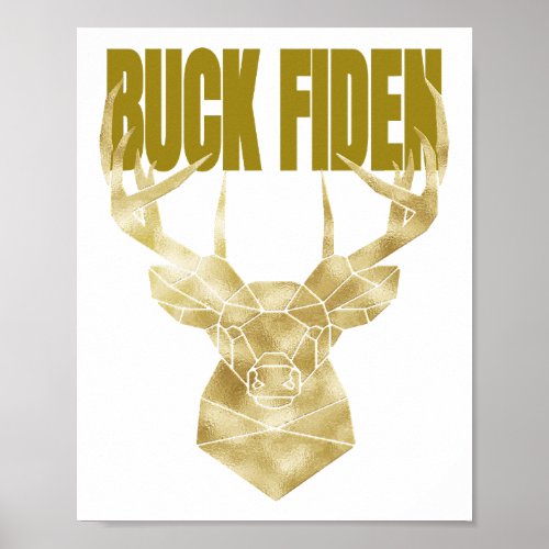 Deer Hunter Buck Fiden Political Anti_BIden Wall H Poster