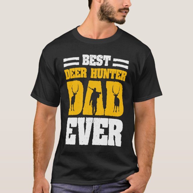 Deer Hunter Hunting Season Father Huntsman Dad  4 T-Shirt (Front)