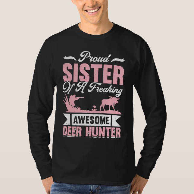 Deer Hunter Hunting Season Huntsman Sister T-Shirt (Front)