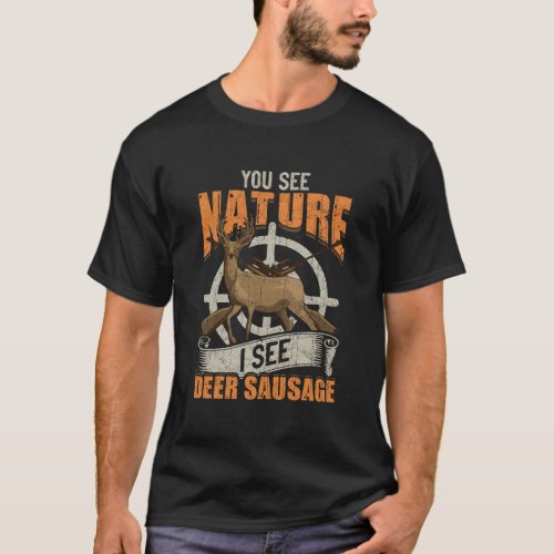 Deer Hunter Sausage Funny Deer Hunting Gift T_Shirt