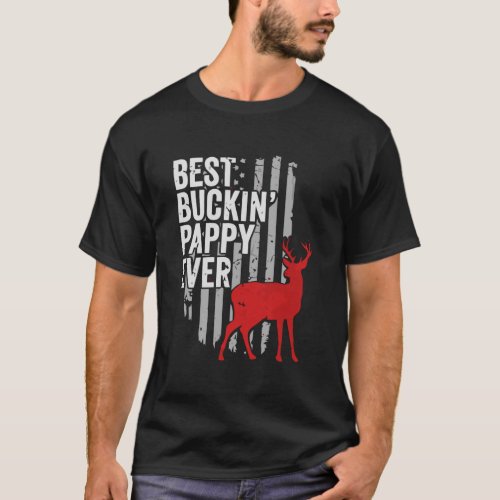 Deer Hunting Apparel Best Buckin Pappy Ever Fathe T_Shirt