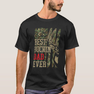 Deer Hunting Best Buckin Dad Ever Camo Funny Hunte T-Shirt