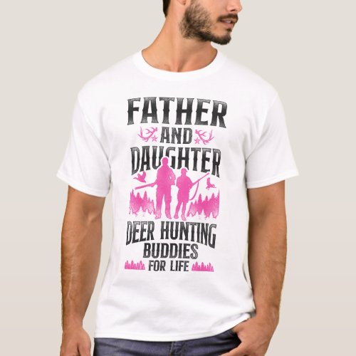 Deer Hunting Buck Hunter Father And Daughter Deer T_Shirt