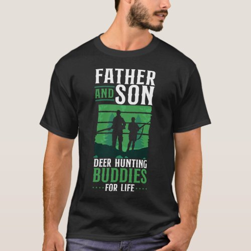 Deer Hunting Buck Hunter Father And Son Deer T_Shirt