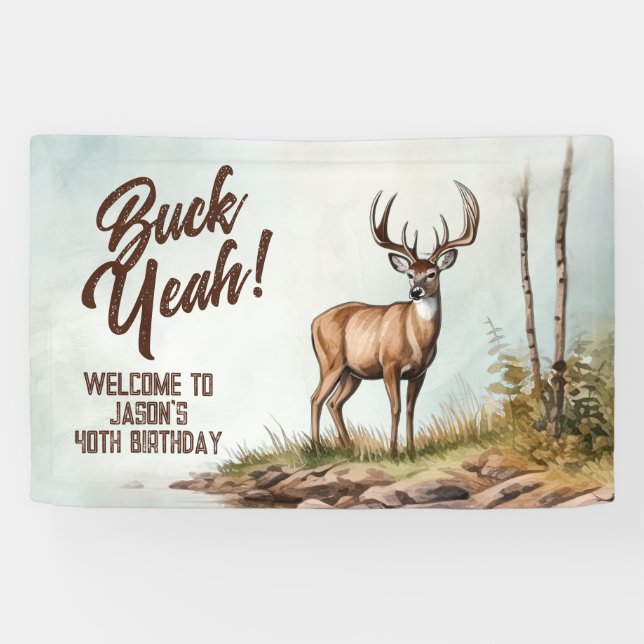 Deer Hunting Buck Yeah 40th Birthday Welcome Sign (Horizontal)