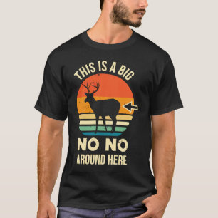 Deer Hunting Deer Hunter Deer Butt T-Shirt