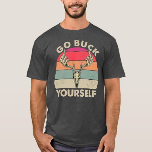 Deer Hunting Funny Go Buck Yourself Vintage  T_Shirt