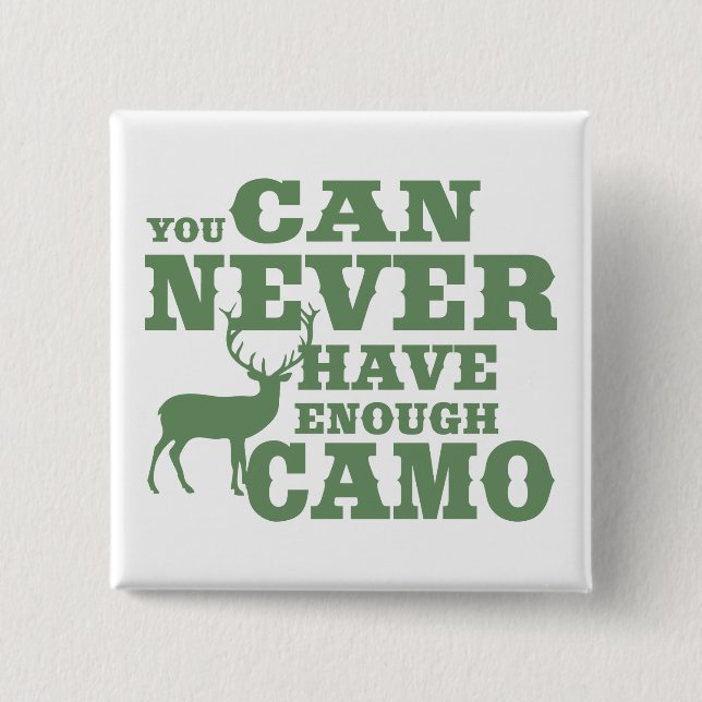 Deer Hunting Humor Camouflage Pinback Button (Front)