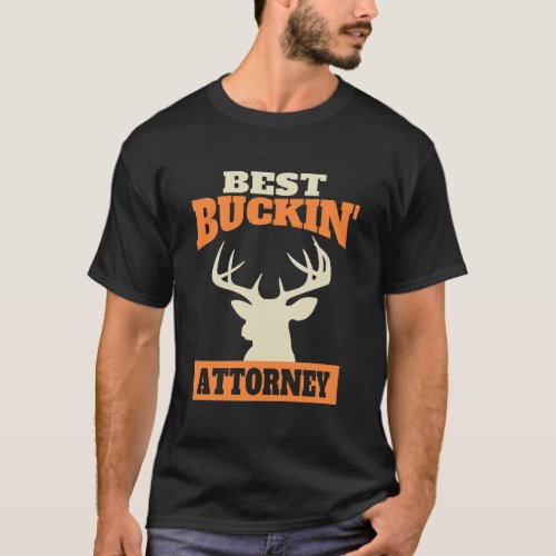 Deer Hunting Lawyer Best Buckin Attorney T_Shirt