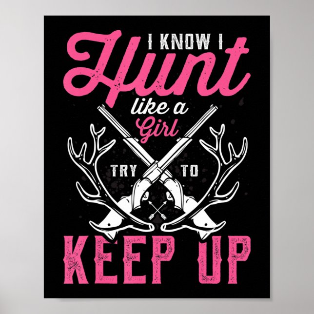Deer Hunting Lover Gift Hunters I Know I Hunt Like Poster (Front)