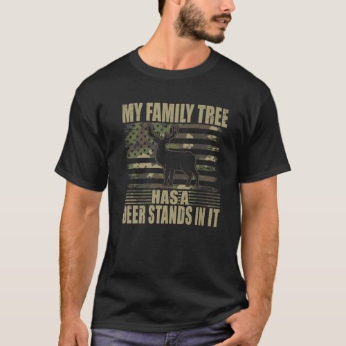 Deer Hunting My Family Tree Has A Deer Stands In I T_Shirt