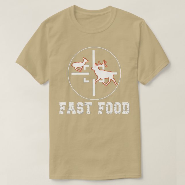 Deer Hunting Season Funny Hunter Fast Food  T-Shirt (Design Front)