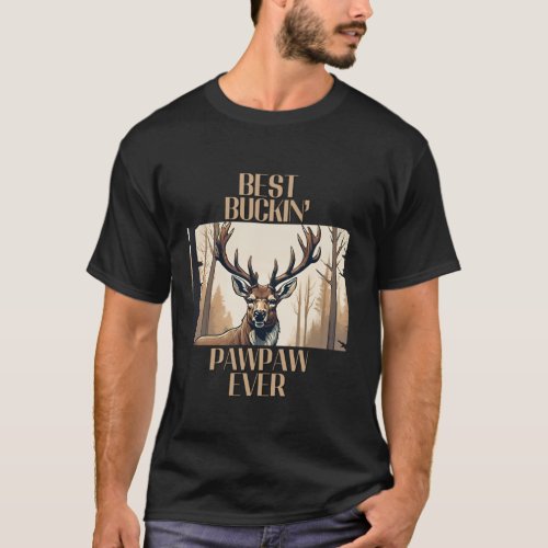 Deer Hunting Shirt Father s Day Best Bucking Papaw