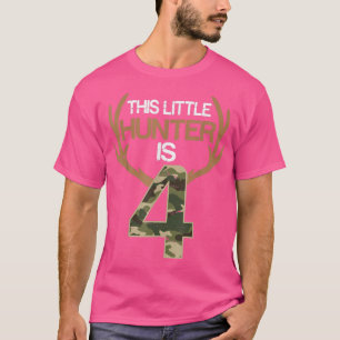 Deer Hunting This Little Hunter Is 4 Years Happy M T-Shirt
