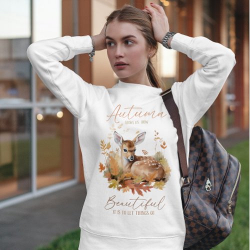 Deer in Autumn Vibes Fall Thanksgiving Gift Fall Sweatshirt