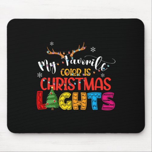 Deer My Favorite Color Is Christmas Lights Happy H Mouse Pad