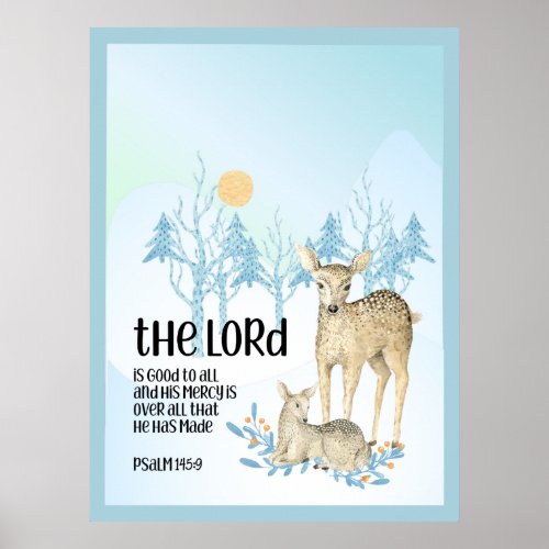 Deer Psalm 145 The Lord is Good to All Poster