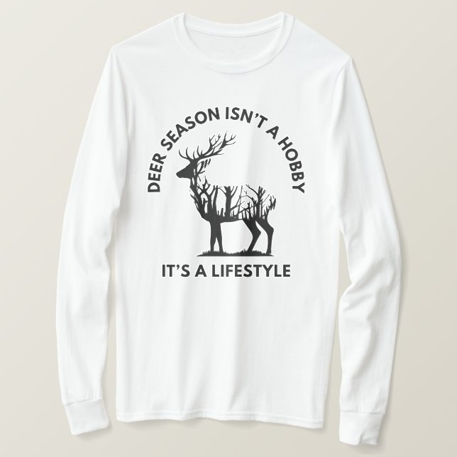 Deer Season is not a Hobby | Deer Hunting T-Shirt (Design Front)